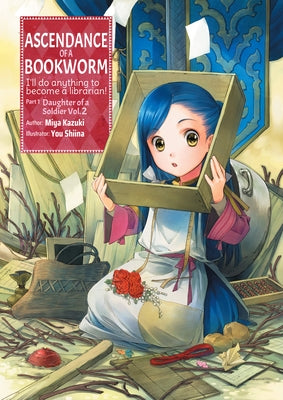 Ascendance of a Bookworm: Part 1 Volume 2 by Kazuki, Miya