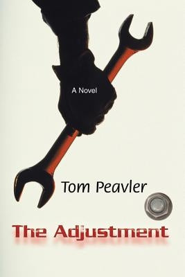The Adjustment by Peavler, Tom