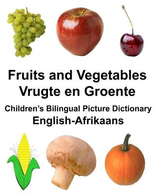 English-Afrikaans Fruits and Vegetables/Vrugte en Groente Children's Bilingual Picture Dictionary by Carlson Jr, Richard