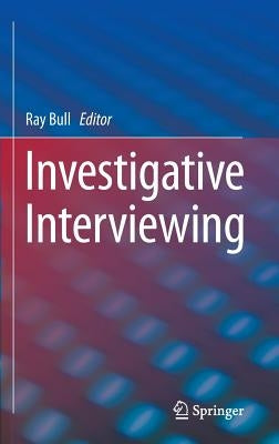 Investigative Interviewing by Bull, Ray