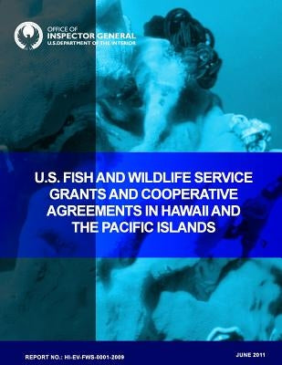 U.S. Fish and Wildlife Service Grants and Cooperative Agreements in Hawaii and the Pacific Islands by U. S. Department of the Interior