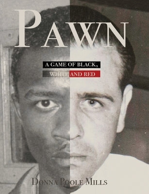 Pawn: A Game of Black, White and Red by Mills, Donna Poole