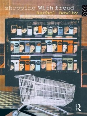 Shopping with Freud by Bowlby, Rachel