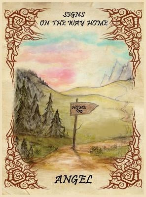 Signs On The Way Home by Angel