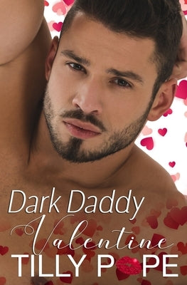 Dark Daddy Valentine by Pope, Tilly
