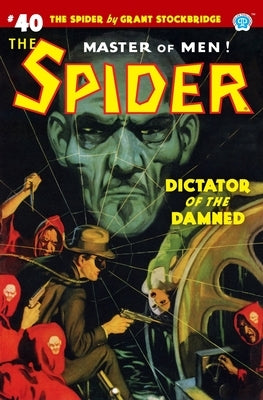 The Spider #40: Dictator of the Damned by Tepperman, Emile C.