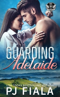 Guarding Adelaide by Fiala, Pj