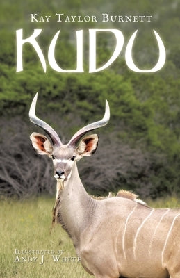 Kudu by Burnett, Kay Taylor