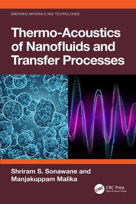 Thermo-Acoustics of Nanofluids and Transfer Processes by Sonawane, Shriram S.