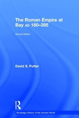 The Roman Empire at Bay, AD 180-395 by Potter, David