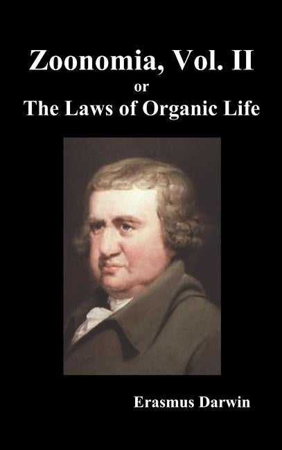 Zoonomia, Vol. II Or, the Laws of Organic Life (Hardback) by Darwin, Erasmus