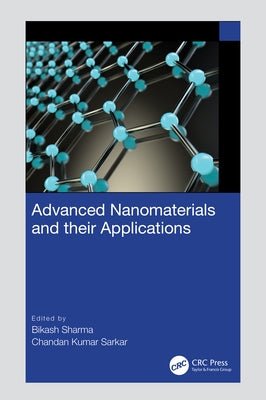 Advanced Nanomaterials and Their Applications by Sharma, Bikash