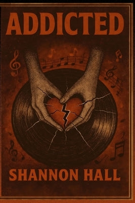 Addicted by Hall, Shannon
