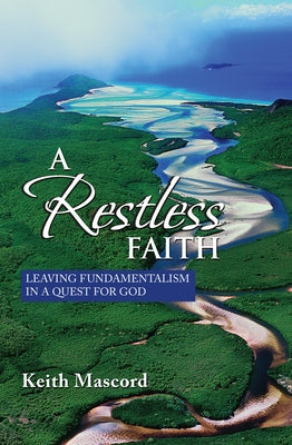 A Restless Faith by Mascord, Keith