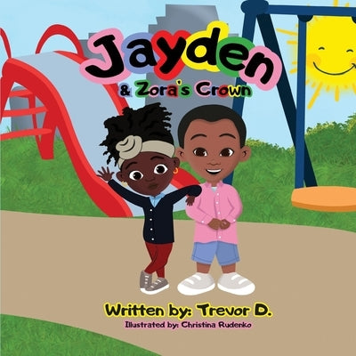 Jayden & Zora's Crown by D, Trevor