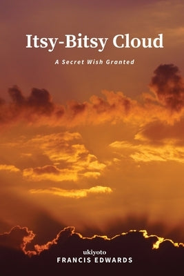 Itsy-Bitsy Cloud by Francis Edwards