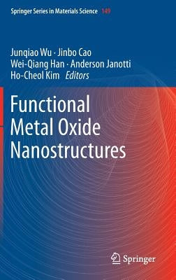 Functional Metal Oxide Nanostructures by Wu, Junqiao