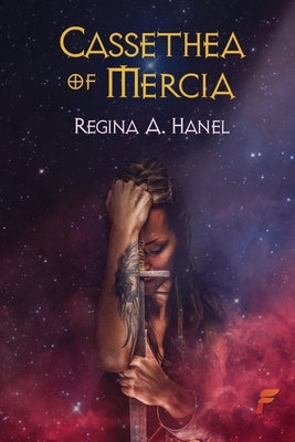 Cassethea of Mercia by Hanel, Regina A.
