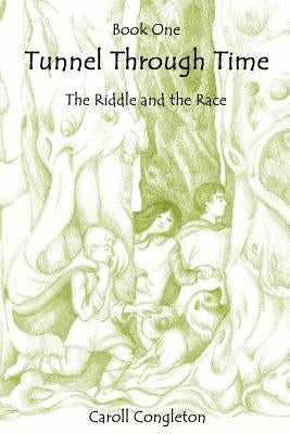 Tunnel Through Time: The Riddle and the Race by Congleton, Caroll