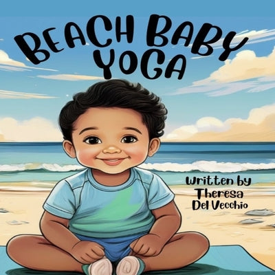 Beach Baby Yoga by del Vecchio, Theresa