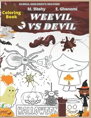 Weevil vs Devil Coloring Book: Learn, Read, Color, Relax and Funny Activity Book by Ghonemi, E.