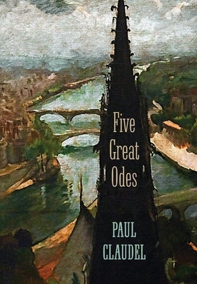 Five Great Odes by Claudel, Paul