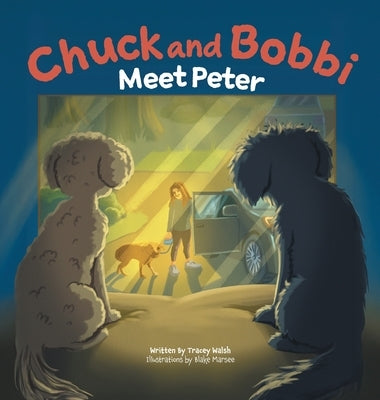 Chuck and Bobbi: Meet Peter by Walsh, Tracey