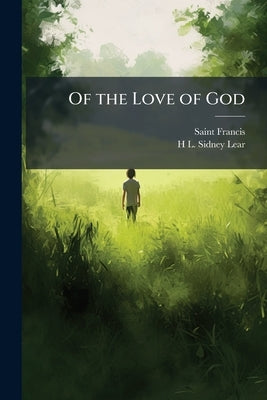 Of the Love of God by Francis, Saint