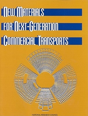 New Materials for Next-Generation Commercial Transports by National Research Council