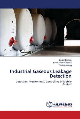 Industrial Gaseous Leakage Detection by Shinde, Sagar