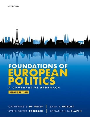Foundations of European Politics: A Comparative Approach by E. de Vries, Catherine