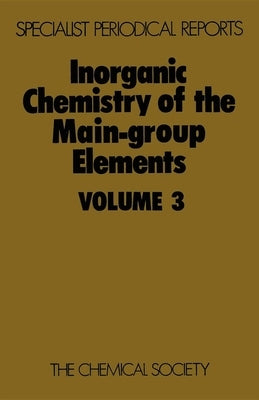 Inorganic Chemistry of the Main-Group Elements: Volume 3 by Addison, C. C.