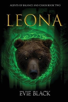 Leona: Agents of Balance and Chaos Book Two by Black, Evie
