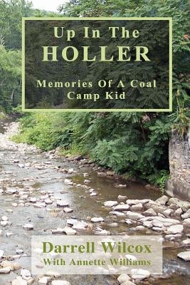 Up In The Holler by Williams, Annette