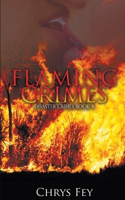 Flaming Crimes by Fey, Chrys
