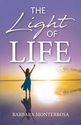 The Light of Life by Monterrosa, Barbie