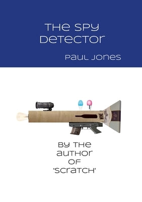 The Spy Detector by Jones, Paul