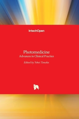 Photomedicine: Advances in Clinical Practice by Tanaka, Yohei