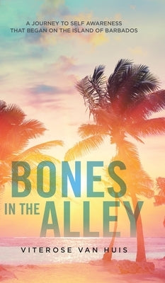 Bones In The Alley by Van Huis, Viterose