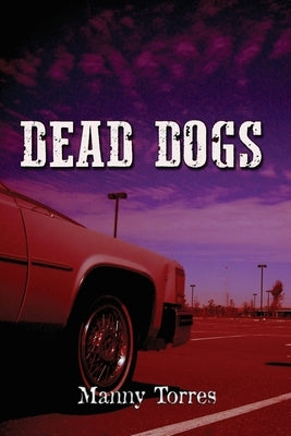 Dead Dogs by Torres, Manny