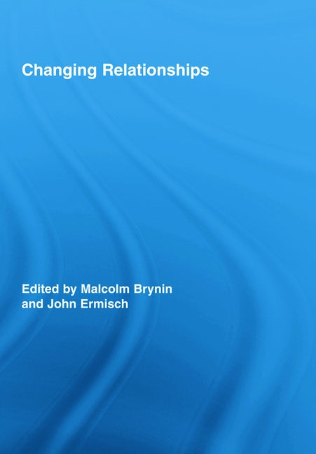 Changing Relationships by Brynin, Malcolm