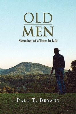 Old Men by Bryant, Paul T.