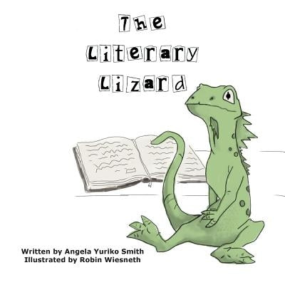 The Literary Lizard by Smith, Angela Yuriko