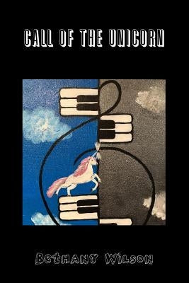 Call of the Unicorn by Wilson, Bethany