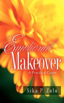 Emotional Makeover by Zulu, Sika P.