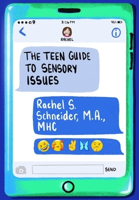 Teen Guide to Sensory Issues by Scheider, Rachel S.