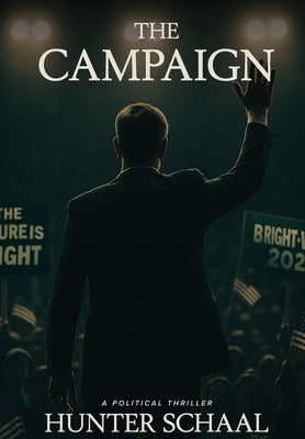The Campaign by Schaal, Hunter