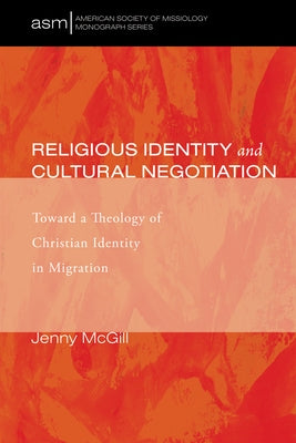 Religious Identity and Cultural Negotiation by McGill, Jenny