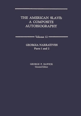 American Slave: Georgia Narratives V12 by Rawick, Jules