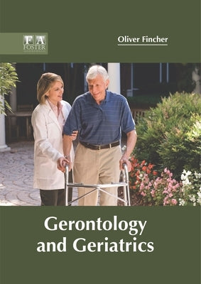 Gerontology and Geriatrics by Fincher, Oliver